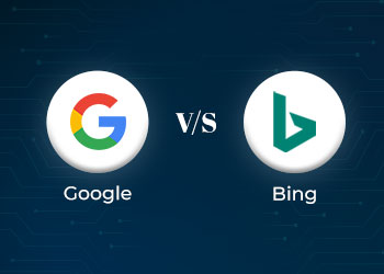 Google vs Bing- Which Is A Better Search Engine?